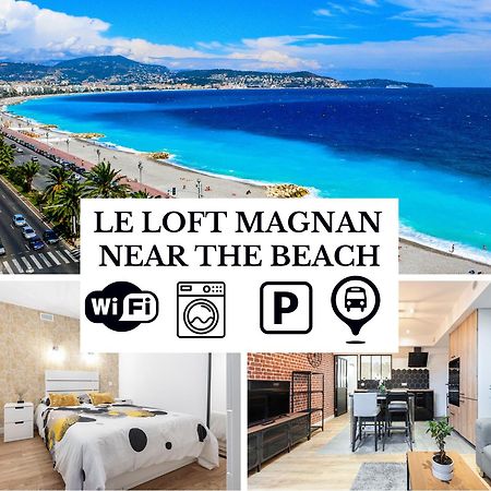 Le Loft Magnan - Ac- Pres Mer - Wifi - Parking - Confort Et Moderne - Supermarches Et Tram Proches Ница Екстериор снимка